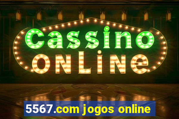 5567.com jogos online